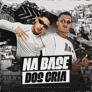 Na Base dos Cria (Explicit)