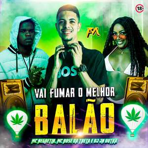 Vai Fumar o Melhor Balão (Explicit)