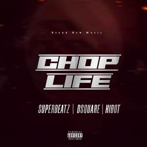 CHOP LIFE