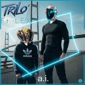 a.i (feat. Lex Moriarty) (Explicit)