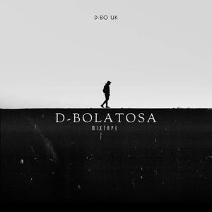 D-Bolatosa (Mixtape) [Explicit]