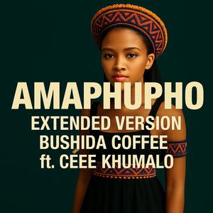 Amaphupho (feat. Cee Khumalo, Innovative Djz, DJ Lenzo & Babalwa G|Special Extended Version)