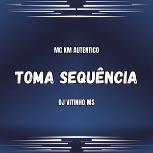 Toma Sequência (Explicit)