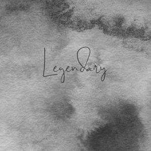 Legendary (Explicit)