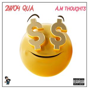 A.M Thoughts (Explicit)