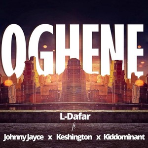 Oghene (feat. Johnny Jayce, Keshington & Kiddominant)