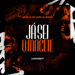Já Sei o Macete (Explicit)