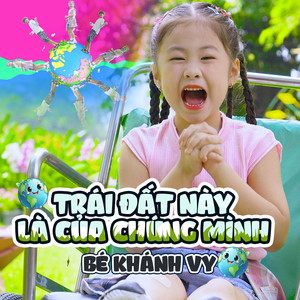 Trái Đất Này Là Của Chúng Mình