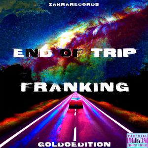 END OF TRIP (Explicit)