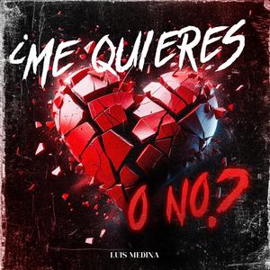 Me Quieres o No