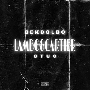 LAMBO&CARTIER (Explicit)