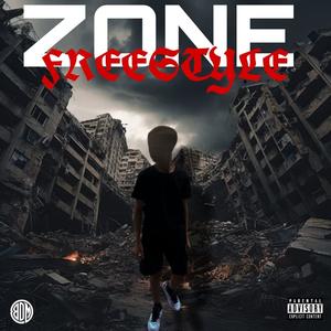 ZONE FREESTYLE (Explicit)