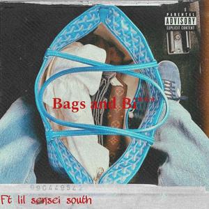 Bags and bi**** (feat. Lil sensei south) [Explicit]