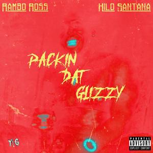 Packin' DAT GLIZZY(feat. Kilo Santana) (Explicit)