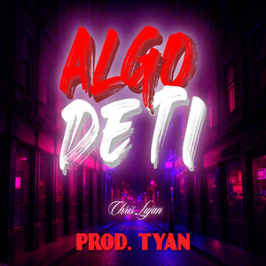 Algo De Ti (Explicit)