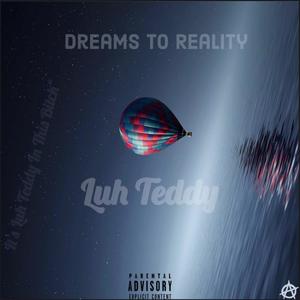 Dreams To Reality (Explicit)