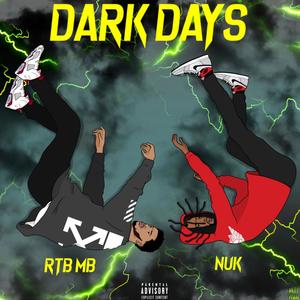 Dark Days (feat. Nuk) (Explicit)