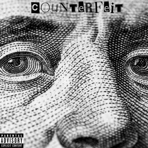 Counterfeit (Explicit)