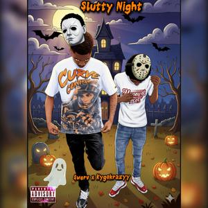 Slutty Night (feat. Kygokrazyy) (Explicit)