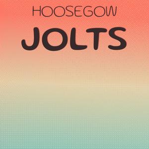 Hoosegow Jolts