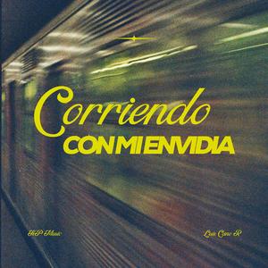 Corriendo Con Mi Envidia