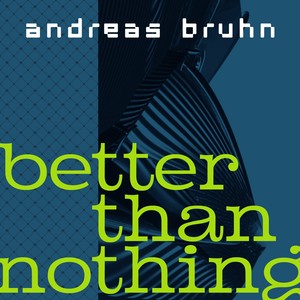 Better Than Nothing