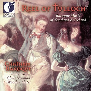 Chamber Music (Baroque): OSWALD, J. / GEMINIANI / MCGIBBON, W. / O'CAROLAN, T. (Reel of Tulloch) (Norman, Chatham Baroque)