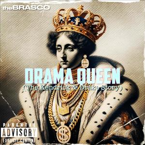 Drama Queen (The Kendrick & Drake Story) [Explicit]