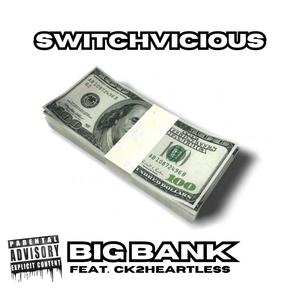 Big Bank (feat. CK2Heartless) [Explicit]