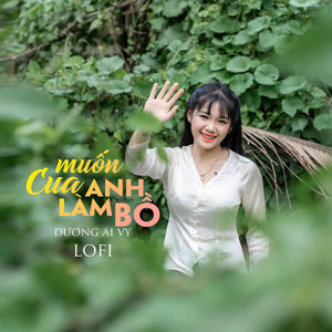 Muốn Cua Anh Làm Bồ (Lo-Fi)