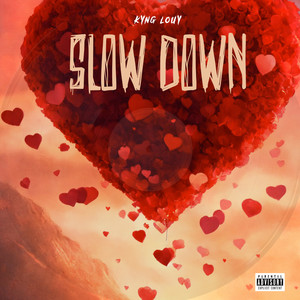 Slow Down (Explicit)