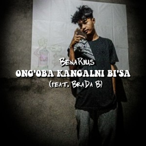 Ong'oba Kangalni Bi'sa (Explicit)