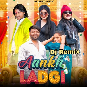 Aankh Ladgi (Dj Remix)