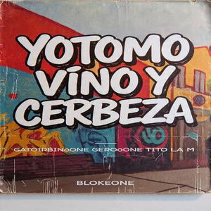 Yo tomo vino y cerveza (feat. gero0one, gato_irbin0one & Tito_la_M)