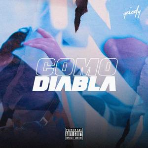 Como diabla (Explicit)