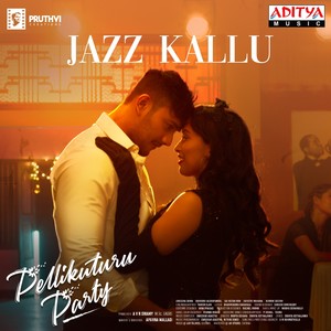 Jazz Kallu (From"Pellikuturu Party")