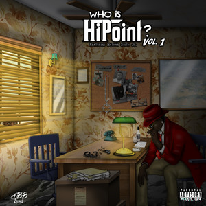 Who Is Hi Point? vol. 1 (Explicit)