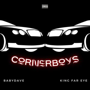 Corner Boys (feat. King Far Eye) (Explicit)