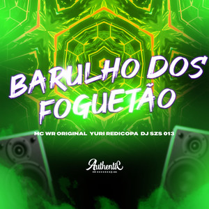 Barulho dos Foguetão (Explicit)