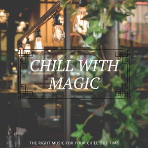 Chill with Magic
