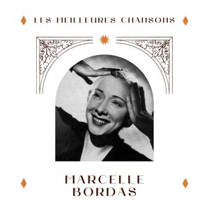 Marcelle bordas - les meilleures chansons