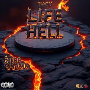 Life Of Hell (feat. T.R.B Osama) (Explicit)