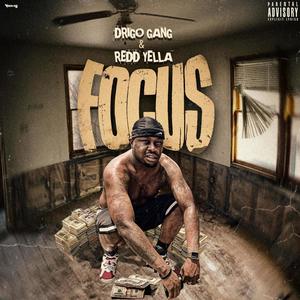 Focus (feat. Redd Yella) [Explicit]