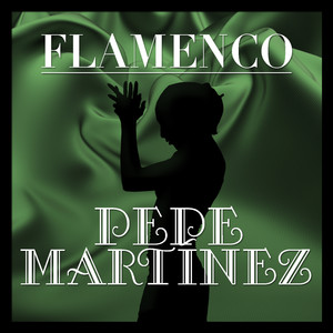 Flamenco: Pepe Martínez