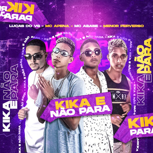 Kika e Não Para (Explicit)