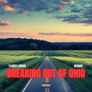 Breaking Out Of Ohio (Explicit)