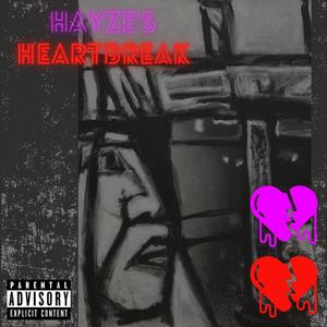 Hayze's Heartbreak (Explicit)