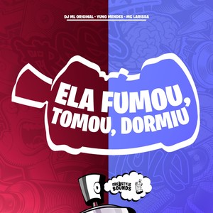 DJ ML ORIGINAL - Ela Fumou, Tomou, Dormiu (Explicit)
