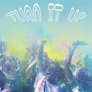Turn It Up