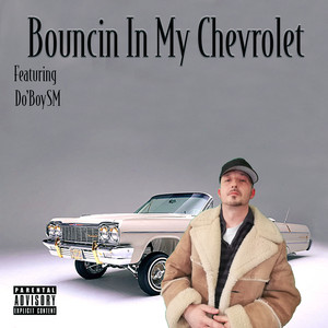 Bouncin in My Chevrolet (Explicit)